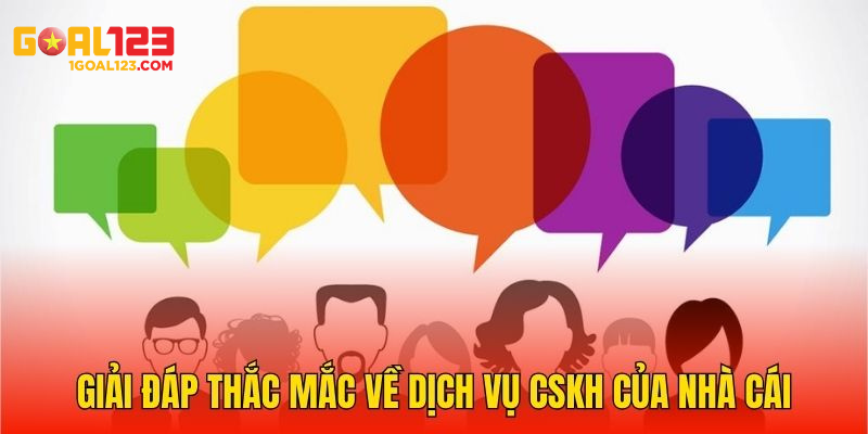Giải đáp thắc mắc về dịch vụ CSKH của nhà cái