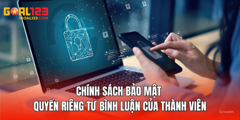 Bảo vệ quyền riêng tư ý kiến của mỗi thành viên.