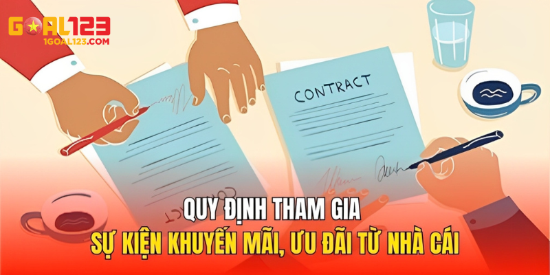 Quy định tham gia sự kiện khuyến mãi, ưu đãi từ nhà cái